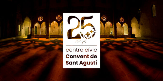 [Presentació] 25 Anys del Centre Cívic Convent de Sant Agustí