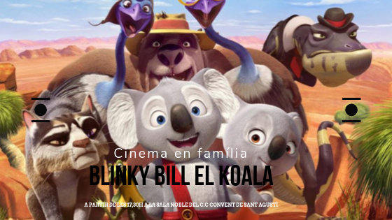 Aquest divendres 11/10 CINEMA en família amb la pel·lícula Blinky Bill el Koala.