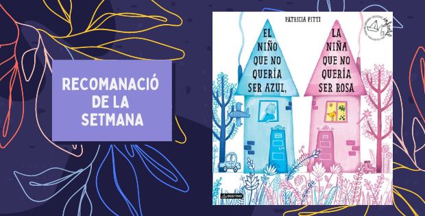 Llibre: El niño que no quería ser azúl, la niña que no quería ser rosa