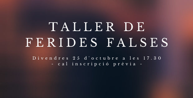 Aquesta castanyada… Taller de ferides falses al Convent (a partir de 12 anys i amb inscripció)