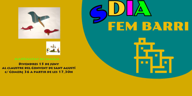 DIVENDRES 15 de JUNY, MANUALITAT EN FAMÍLIA