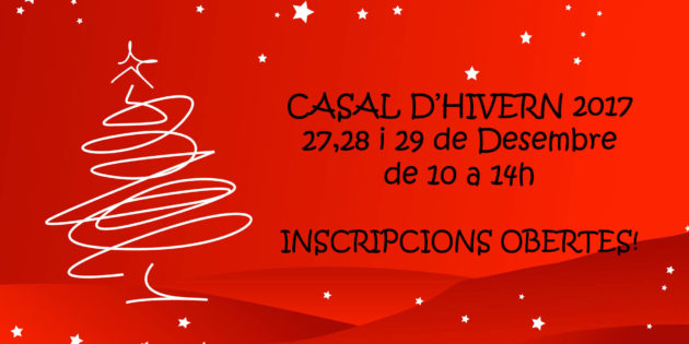 INSCRIPCIONS AL CASAL D’HIVERN!!