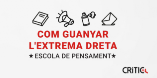 Escola de Pensament de CRÍTIC: com guanyar l’extrema dreta?